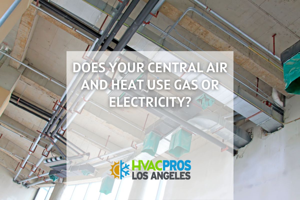 is-central-air-and-heat-in-los-angeles-gas-or-electric